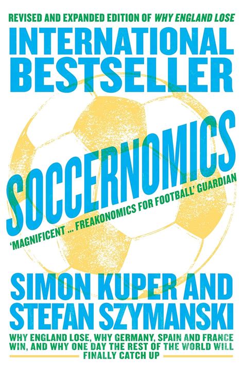 Soccernomics by Simon Kuper, Stefan Szymanski .